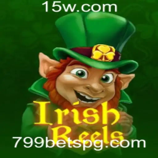Descubra o Envolvente Mundo de IrishReels com a Emoção do 799 Bet